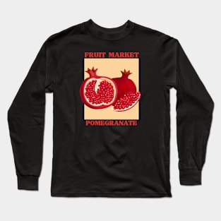 Fruit market pomegranate Long Sleeve T-Shirt